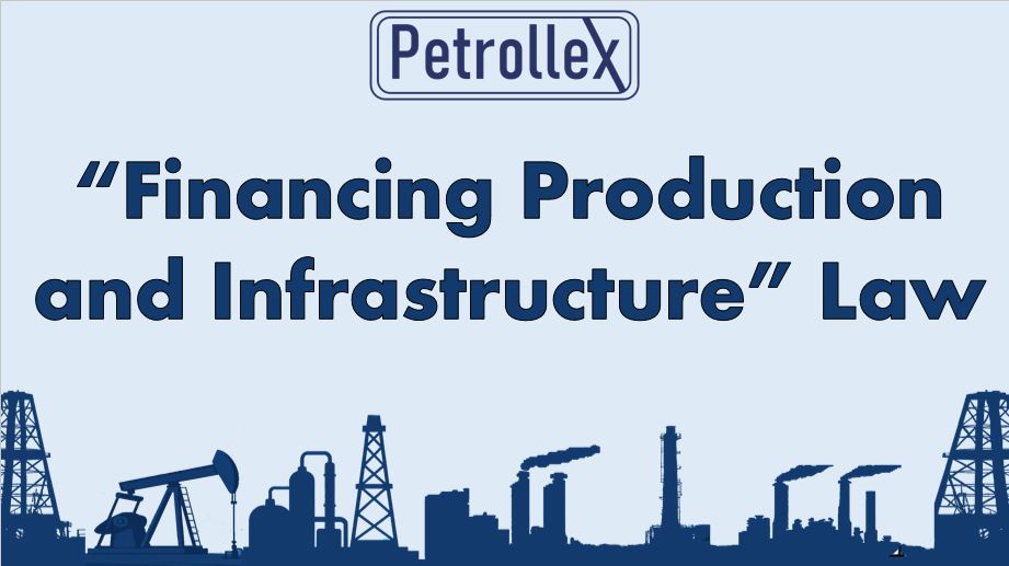 “Financing Production and Infrastructure” Law